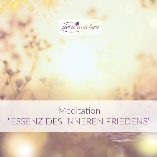 "Essenz des inneren Friedens" - Meditation